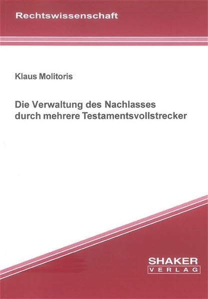 Die Verwaltung des Nachlasses durch mehrere Testamentsvollstrecker (Livre en allemand) book
