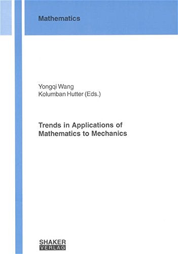 Trends in Applications of Mathematics to Mechanics (Berichte aus der Mathematik) Business & Technology