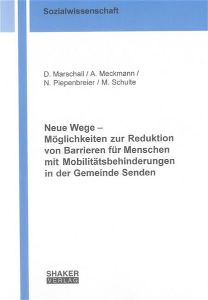 Neue Wege - Möglichkeiten zur Reduktion von Barrieren für Menschen mit Mobilitätsbehinderungen in der Gemeinde Senden book