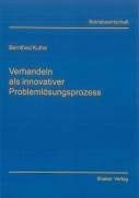 Verhandeln als innovativer Problemlösungsprozess (Berichte aus der Betriebswirtschaft) Law