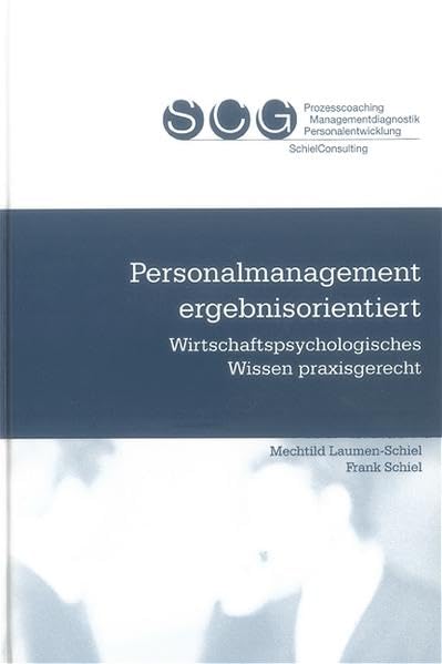 Personalmanagement ergebnisorientiert: Wirtschaftspsychologisches Wissen praxisgerecht (Berichte aus der Psychologie) Business, Finance & Career