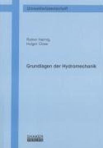 Grundlagen der Hydromechanik (Berichte aus der Umweltwissenschaft) Business & Technology