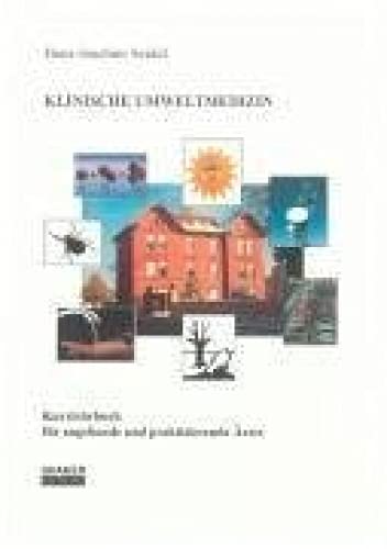 Klinische Umweltmedizin: Kurzlehrbuch für angehende und praktizierende Ärzte (Berichte aus der Medizin) Medicine