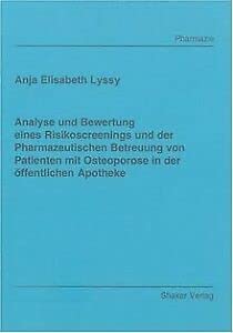 Analyse und Bewertung eines Risikoscreenings und der Pharmazeutischen Betreuung von Patienten mit Osteoporose in der öffentlichen Apotheke Medicine