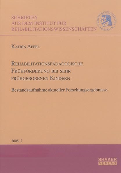 Rehabilitationspädagogische Frühförderung bei sehr frühgeborenen Kindern Education & Training