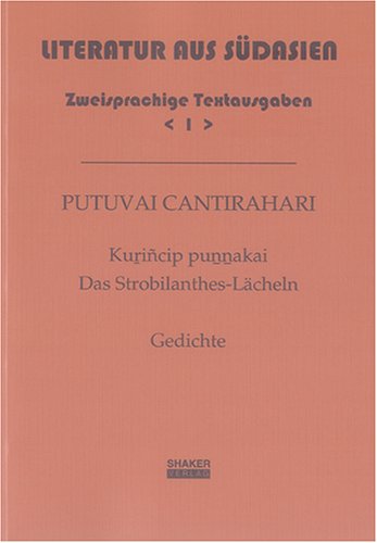 Putuvai Cantirahari: Kurincip punnakai /Das Strobilanthes-Lächeln: Gedichte (Literatur aus Südasien / Zweisprachige Textausgaben) Contemporary literature Books