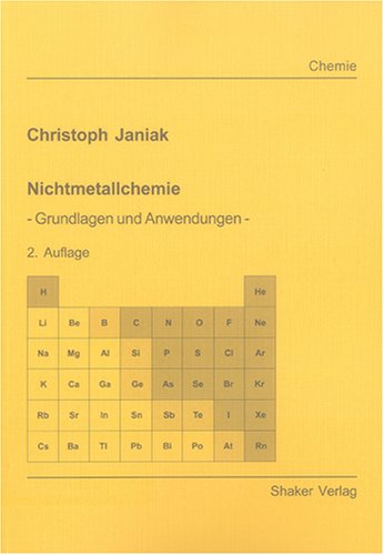 Nichtmetallchemie: Grundlagen und Anwendungen Natural Sciences