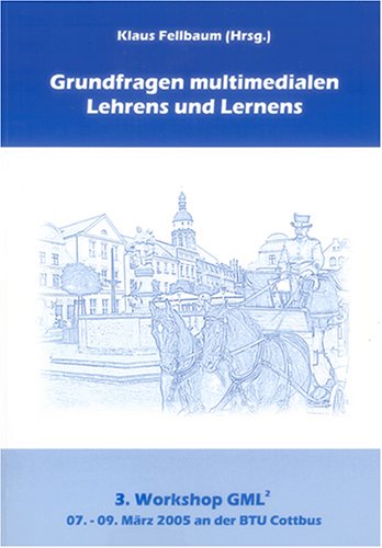 Grundfragen multimedialen Lehrens und Lernens Education & Training