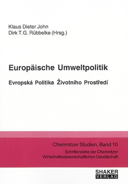 Europäische Umweltpolitik: Evropská Politika Zivotního Prostredí (Schriftenreihe der Chemnitzer Wirtschaftswissenschaftlichen Gesellschaft) Law