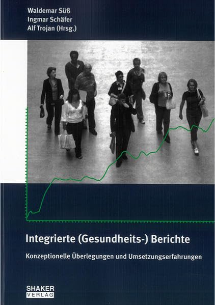 Integrierte (Gesundheits-)Berichte Medicine