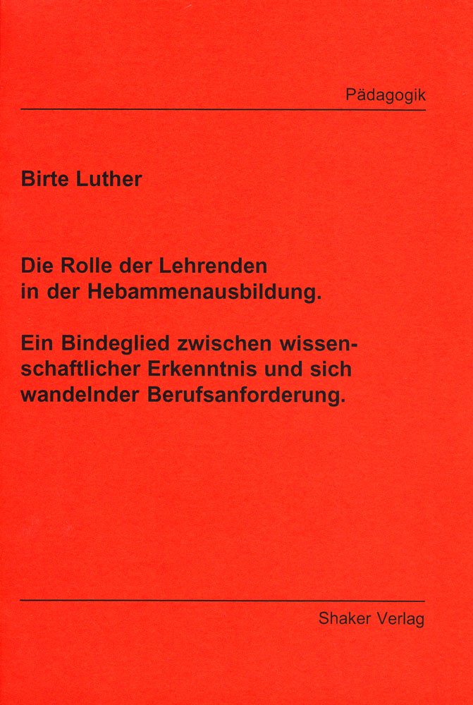 Die Rolle der Lehrenden in der Hebammenausbildung Education & Training