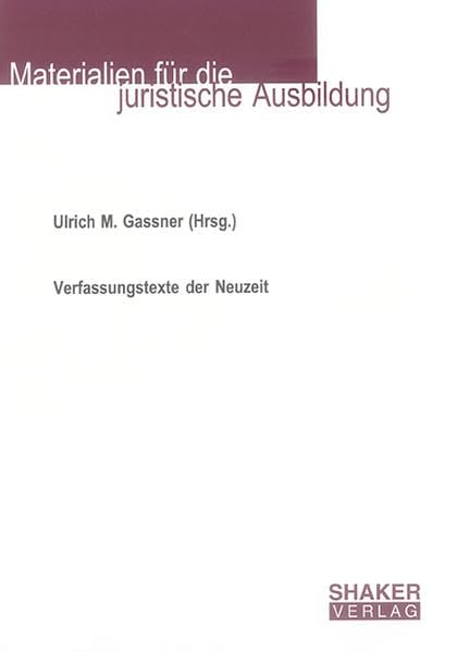 Verfassungstexte der Neuzeit (Materialien für die juristische Ausbildung) Law