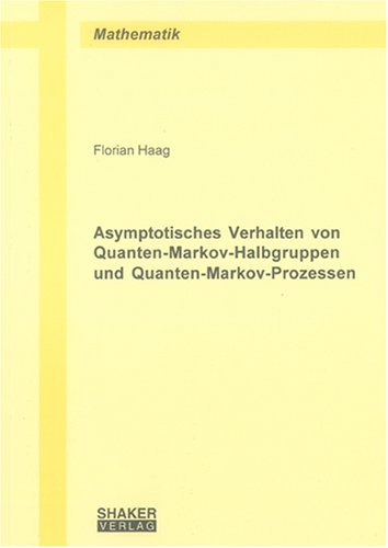 Asymptotisches Verhalten von Quanten-Markov-Halbgruppen und Quanten-Markov-Prozessen Mathematics