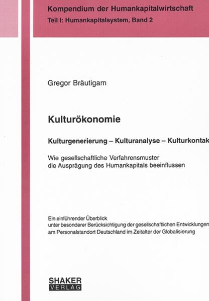 Kulturökonomie. Kulturgenerierung - Kulturanalyse - Kulturkontakt Law