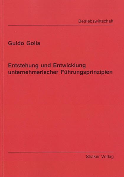 Entstehung und Entwicklung unternehmerischer Führungsprinzipien Law