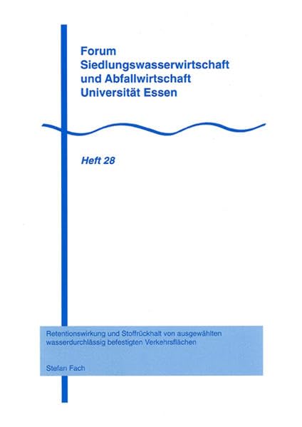Retentionswirkung und Stoffrückhalt von ausgewählten wasserdurchlässig befestigten Verkehrsflächen Architecture