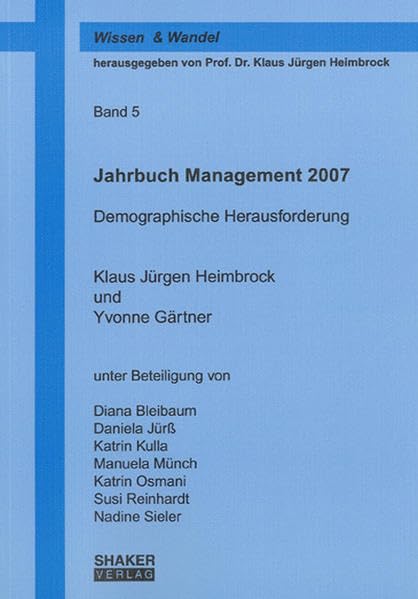 Jahrbuch Management 2007: Demographische Herausforderung (Wissen & Wandel) Law