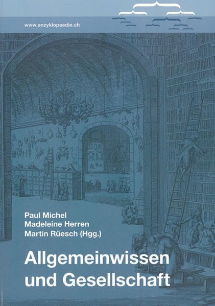 Allgemeinwissen und Gesellschaft: Akten des internationalen Kongresses über Wissenstransfer und enzyklopädische Ordnungssysteme, vom 18. bis 21. ... (Berichte aus der Geschichtswissenschaft) Contemporary literature Books