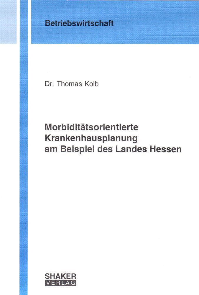 Morbiditätsorientierte Krankenhausplanung am Beispiel des Landes Hessen book