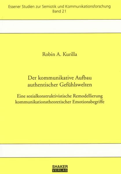Der kommunikative Aufbau authentischer Gefühlswelten Law