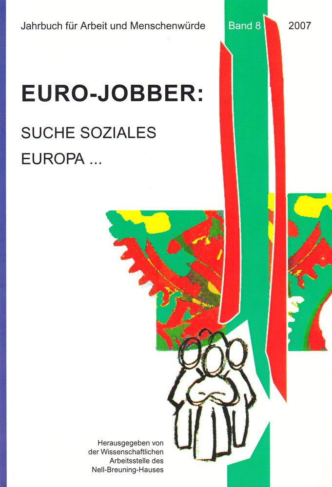 Euro-Jobber: Suche soziales Europa ... (Jahrbuch für Arbeit und Menschenwürde) Social Sciences