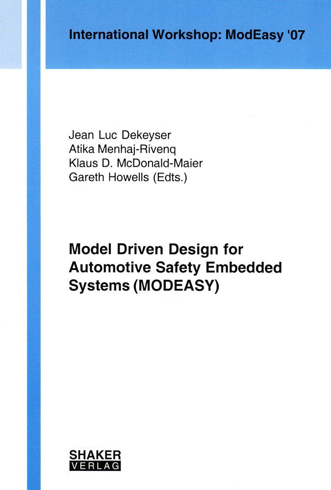 International Workshop: ModEasy '07: Model Driven Design for Automotive Safety Embedded Systems (MODEASY) (Keine) Media & Communication