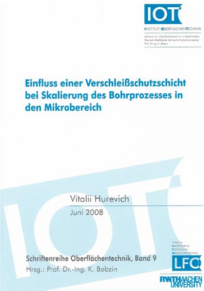 Einfluss einer Verschleißschutzschicht bei Skalierung des Bohrprozesses in den Mikrobereich (Schriftenreihe Oberflächentechnik) Business & Technology