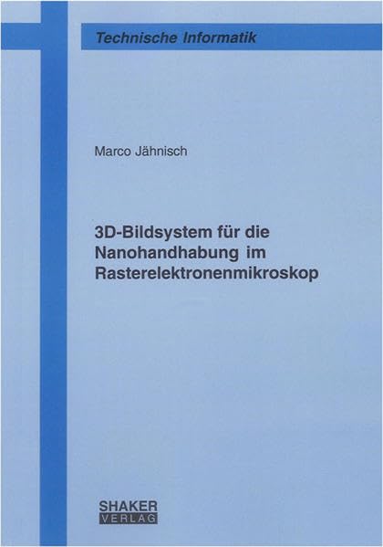 3D-Bildsystem für die Nanohandhabung im Rasterelektronenmikroskop book
