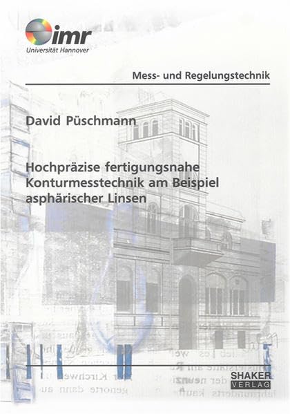 Hochpräzise fertigungsnahe Konturmesstechnik am Beispiel asphärischer Linsen book