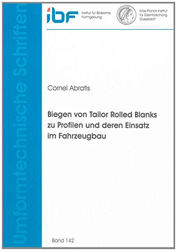 Biegen von Tailor Rolled Blanks zu Profilen und deren Einsatz im Fahrzeugbau Business & Technology