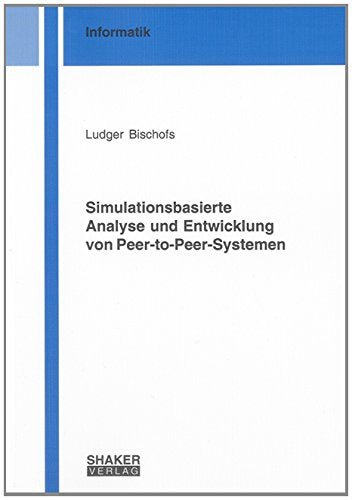 Simulationsbasierte Analyse und Entwicklung von Peer-to-Peer-Systemen Computer Science