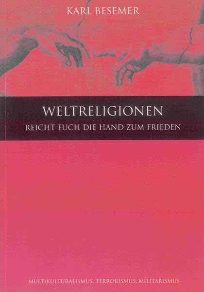 Weltreligionen reicht euch die Hand zum Frieden Politics & History
