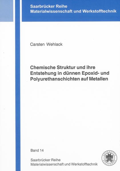 Chemische Struktur und ihre Entstehung in dünnen Epoxid- und Polyurethanschichten auf Metallen Business & Technology