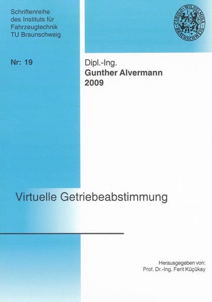 Virtuelle Getriebeabstimmung (Schriftenreihe des Instituts für Fahrzeugtechnik TU Braunschweig) Business & Technology