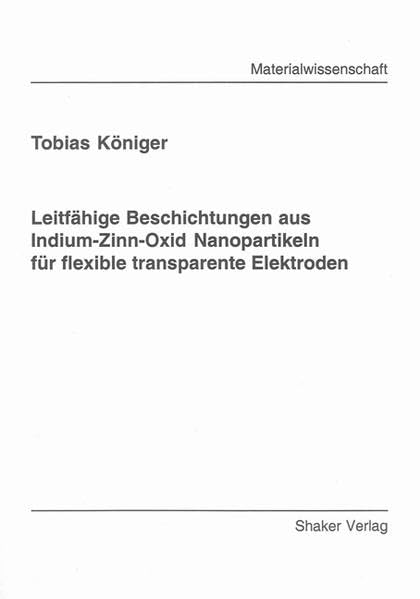 Leitfähige Beschichtungen aus Indium-Zinn-Oxid Nanopartikeln für flexible transparente Elektroden Business & Technology