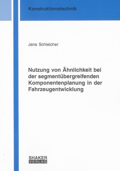 Nutzung von Ähnlichkeit bei der segmentübergreifenden Komponentenplanung in der Fahrzeugentwicklung Business & Technology