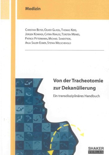 Von der Tracheotomie zur Dekanülierung: Ein transdisziplinäres Handbuch Medicine