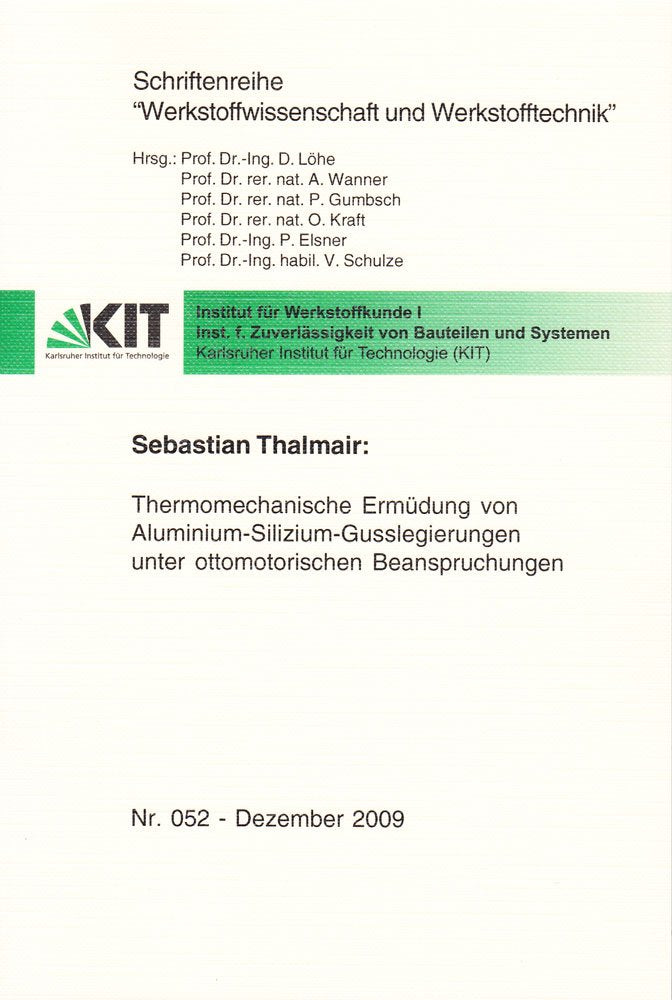 Thermomechanische Ermüdung von Aluminium-Silizium-Gusslegierungen unter ottomotorischen Beanspruchungen (Schriftenreihe Werkstoffwissenschaft und Werkstofftechnik) Business & Technology