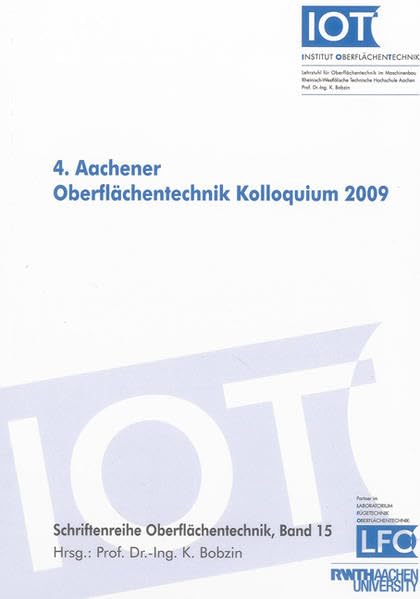 4. Aachener Oberflächentechnik Kolloquium 2009 (Schriftenreihe Oberflächentechnik) Business & Technology
