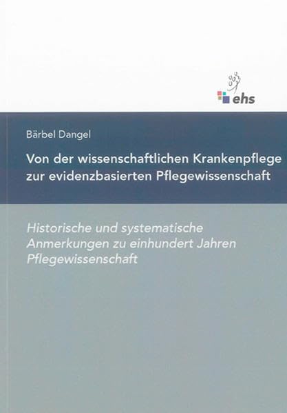 Von der Wissenschaftlichen Krankenpflege zur evidenzbasierten Pflegewissenschaft: Historische und systematische Anmerkungen zu einhundert Jahren ... und Entwicklung in der Sozialen Arbeit) Law