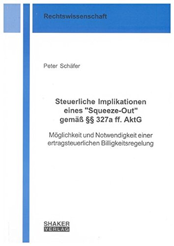 Steuerliche Implikationen eines "Squeeze-Out" gemäß §§ 327a ff. AktG book