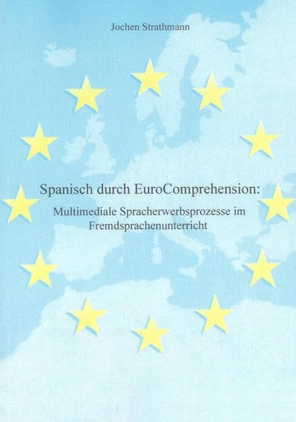 Spanisch durch EuroComprehension: Multimediale Spracherwerbsprozesse im Fremdsprachenunterricht Contemporary literature