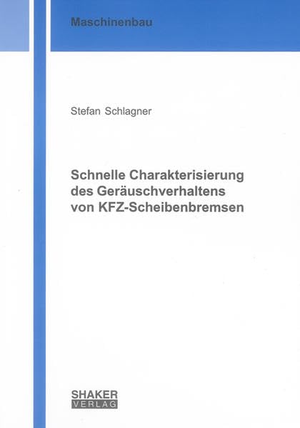 Schnelle Charakterisierung des Geräuschverhaltens von KFZ-Scheibenbremsen Business & Technology