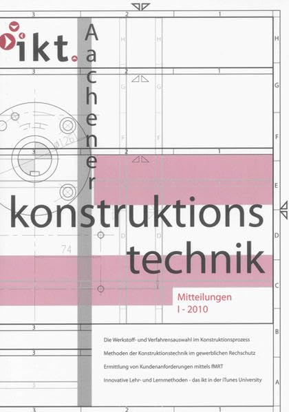 Aachener Konstruktionstechnik – Mitteilungen: I – 2010 Business & Technology