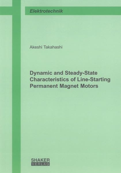Dynamic and Steady-State Characteristics of Line-Starting Permanent Magnet Motors Business & Technology