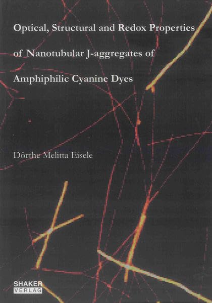 Optical, Structural and Redox Properties of Nanotubular J-aggregates of Amphiphilic Cyanine Dyes Natural Sciences