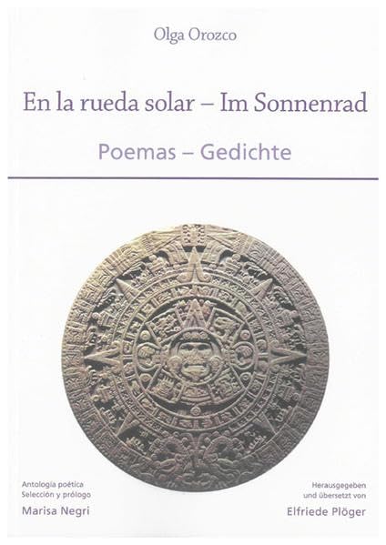 Olga Orozco: En la rueda solar – Im Sonnenrad: Poemas – Gedichte Contemporary literature