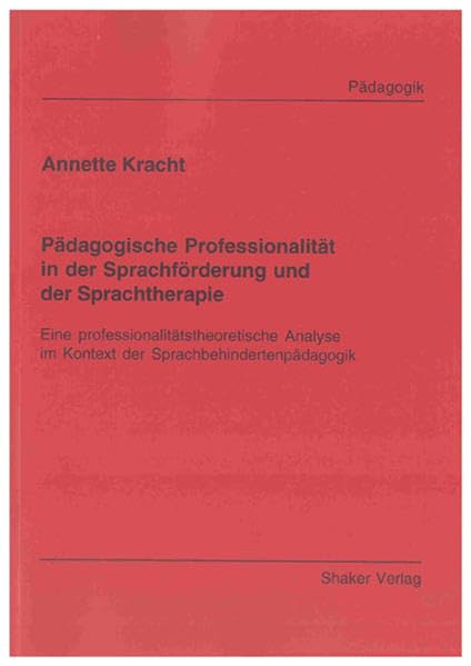 Pädagogische Professionalität in der Sprachförderung und der Sprachtherapie Books
