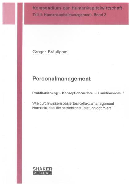 Personalmanagement. Profitbeziehung - Konzeptionsaufbau - Funktionsablauf Law