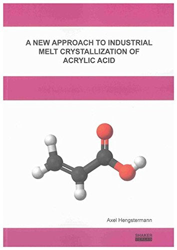 A new approach to industrial melt crystallization of acrylic acid Business & Technology